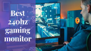 best 240hz gaming monitor