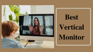 best vertical monitor