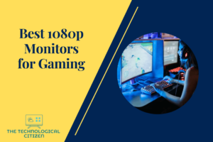 Best 1080p Monitors for Gaming