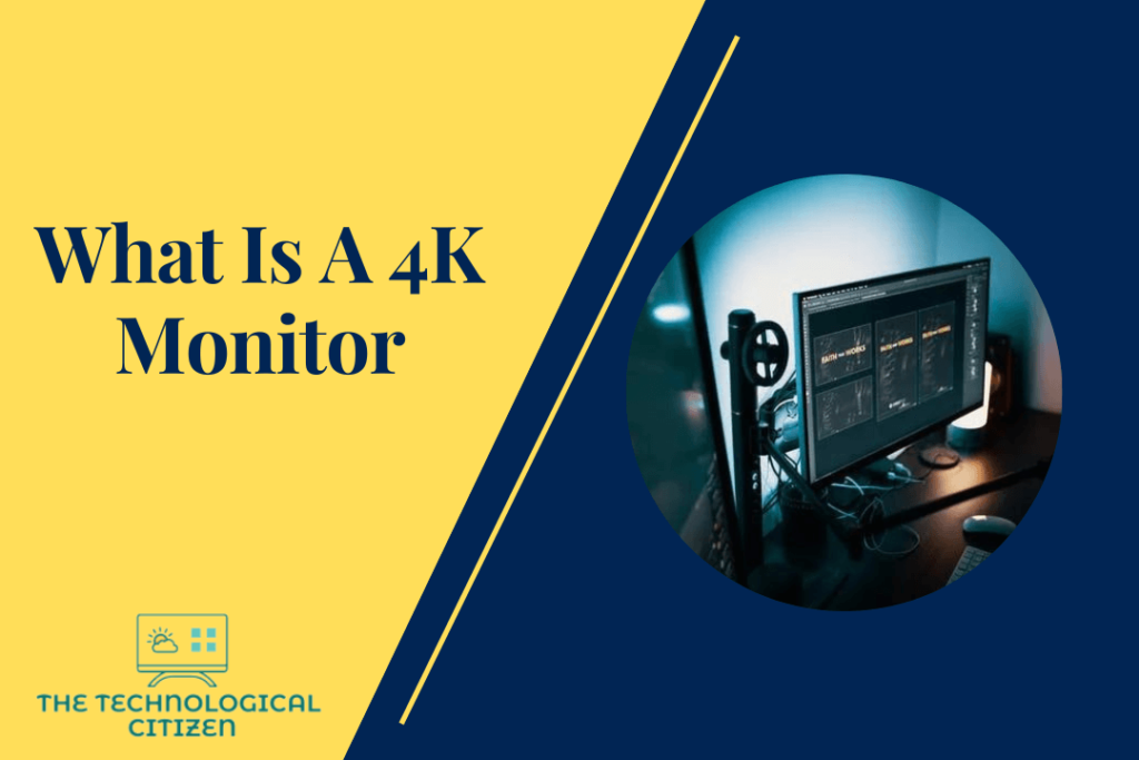 What Is A 4K Monitor