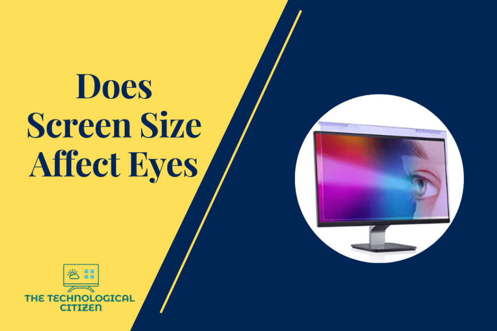 Does Screen Size Affect Eyes