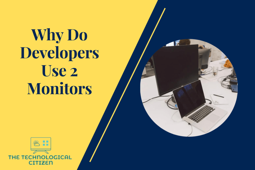 Why Do Developers Use 2 Monitors