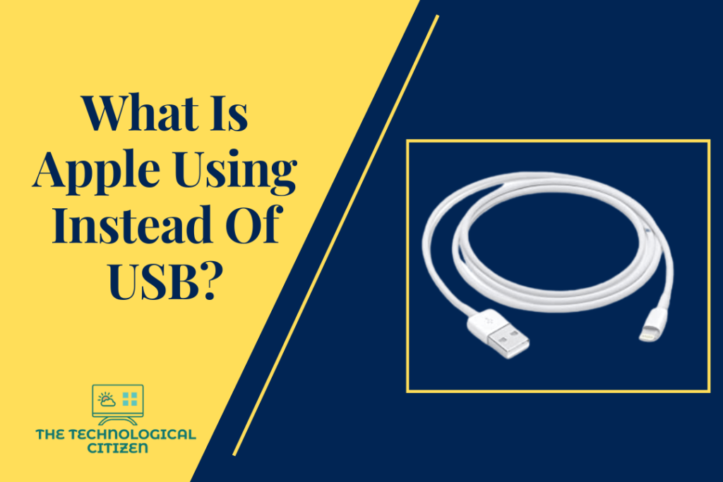 What Is Apple Using Instead Of USB