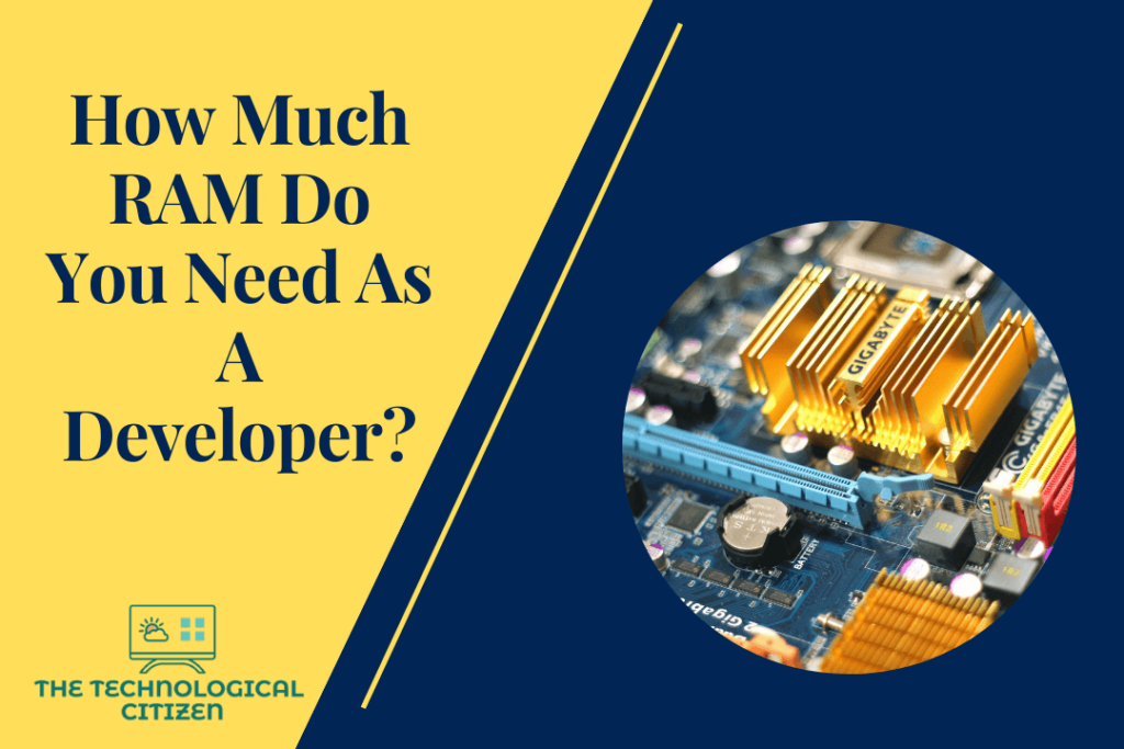 How much RAM do you need as a developer