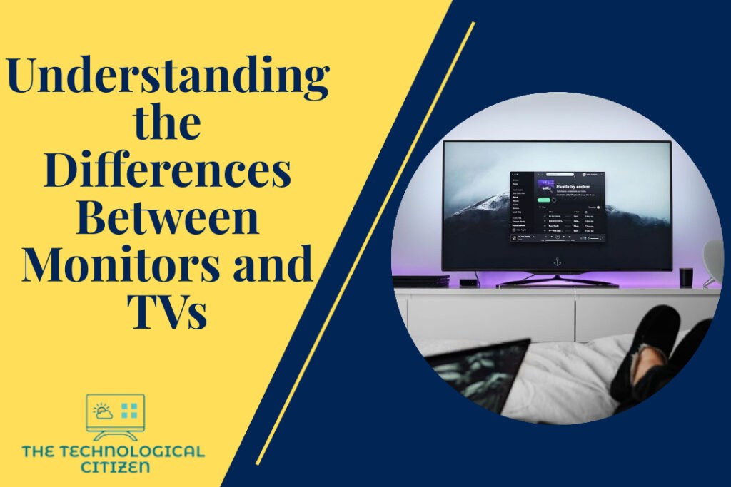 Differences Between Monitors and TVs